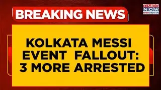 Kolkata Messi Event 'Mess' Fallout: 3 More Arrested By Cops; Arrest In Connection Vandalism Case