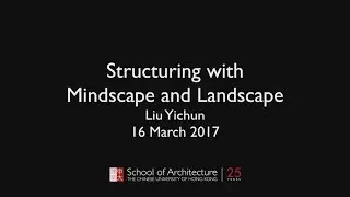 Liu Yichun lecture at CUHK School of Architecture
