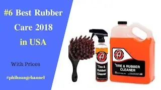 Top 6 Best Rubber Care in USA &ndash; Best Car Care Products 2018.