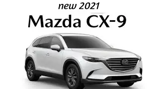 2021 Mazda cx 9 sport | 2021 Mazda cx 9 signature |  2001 Mazda CX 9 toring |