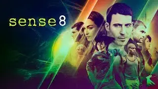 Sense8 (Season 2) | Opening Title