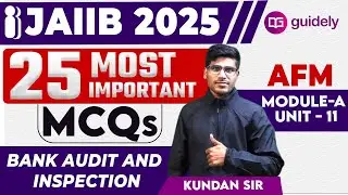 AFM JAIIB 2025 | Module A Ch - 11 |  Bank Audit and Inspection | Case Studies & MCQs | Kundan Sir