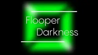 Flooper - Darkness