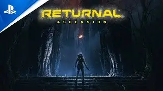 Returnal: Ascension - State of Play March 2022 Trailer (4K60)