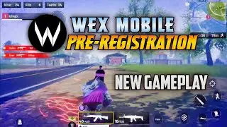 Wex Mobile New Gameplay & Pre-registration !😱🤯 #viral