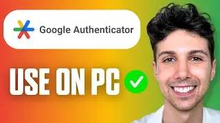 How to Use Google Authenticator on PC (Full Guide 2026)