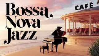 Soft Rays & Swaying Moods 🌇 | Bossa Nova Bliss for a Light Start
