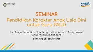 Seminar Pendidikan Karakter Anak Usia Dini untuk Guru PAUD | by LPPM Undip