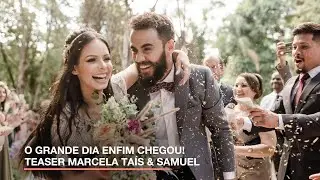 Teaser - Casamento Marcela Taís & Samuel Antunes