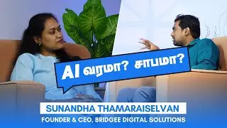 நான் தொழில்முனைவோராக காரணம் தமிழ்த்தேசிய அரசியல் தான் | Sunandha Thamaraiselvan, CEO, Bridgee | AI