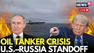 LIVE | US Captures Russian Ship, Targets Venezuela Oil Reserve | Trump Vs Putin | Maduro | N18G
