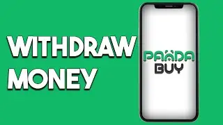 How To Withdraw Money From Pandabuy 2023