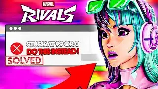 How to Fix Marvel Rivals Stuck at 99% or 0% Loading Screen