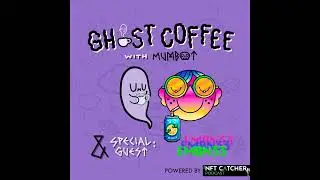 Ghost Coffee w/ MUMBOT ep. 5 - Quality Over Quantity w/Em0n33y