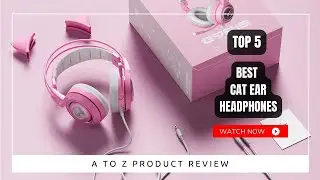 Best Cat Ear Headphones On Amazon / Top 5 Product ( Reviewed & Tested )