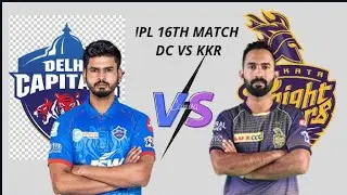 IPL 16th MATCH PREVIEW DC vs KKR
