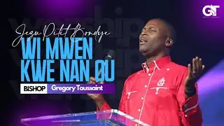 Jezu Pitit BonDye, Wi Mwen Kwè Nan Ou! 😭🙌🏾| Bishop Gregory Toussaint | Adorasyon Pwisan🔥