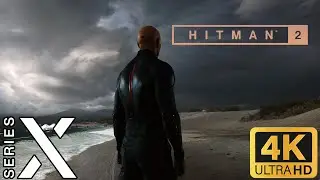 HITMAN 2 FULL GAME PART 1 NIGHTCALL XBOX SERIES X 4k ultra hd