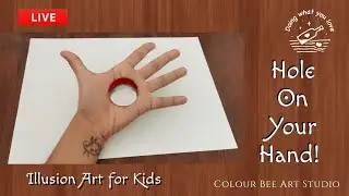 Easy Illusion Art Session For Kids | Hole on the Hand | Drawing Classes | Colour Bee Art Studio