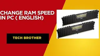How to Increase your RAM Speed in PC