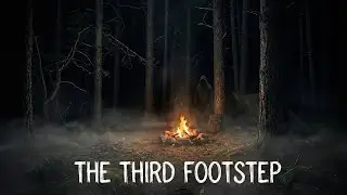 The Third Footstep | Campfire Horror Story