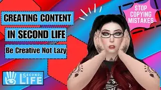Being a Builder in Second Life - Be Creative Not Lazy