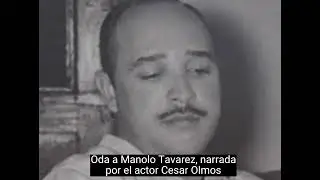 Oda a Manolo Tavarez por el actor Cesar Olmos