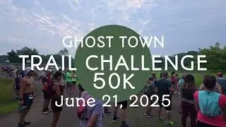 Ghost Town Trail Challenge 50K - June 21, 2025