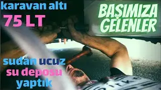 3 KURUŞA KARAVAN ALTI 75 LT SU DEPOSU YAPIMI || SU TESİSATI || KARAVAN YAPIMI BÖLÜM #19