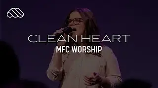 CLEAN HEART Cover| MFC Worship