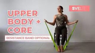 Upper Body & Core Seated Workout | Resistance Band Optional | Tone Arms, Chest, Back, & Core