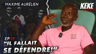 Maxime Aurelien - Fondateur du premier Gang de rue (les B&eacute;langer) - Keke Uncensored #32