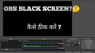 OBS black screen fix windows 10 | OBS black screen problem