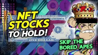 The 6 Best NFT Stocks To Watch For RIGHT NOW!