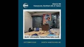 Quay Speakers Toastmasters Club (North Vancouver, BC) - October 2023