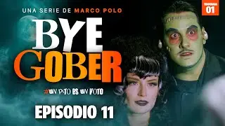Bye Gober - EPISODIO 11 - Serie