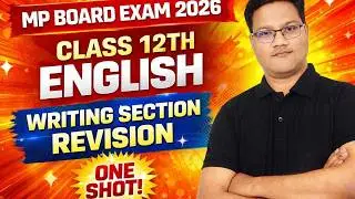 MP Board 2026 Class 12th English Writing Section Full Revision 🔥 | Letter, Notice, Essay One Shot |