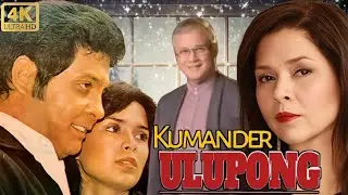 Kumander Ulupong Full Movie | Fernando Poe Jr., Hilda Koronel, Tina Monasterio | Review & Facts