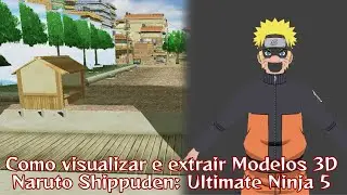[DESATUALIZADO] Como Visualizar e Extrair Modelos 3D do Naruto Shippuden: Ultimate Ninja 5