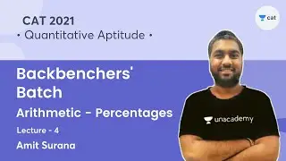 Arithmetic - Percentages - L4 l Backbenchers' Batch l Quant l CAT 2021 l Amit Sir