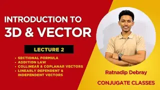 Introduction to 3D Geometry and Vectors (Lecture 2) | JEE/CBSE | Ratnadip Debray