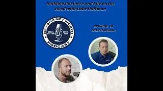 Building Business and Life on the Road with Luke Hoffman