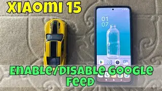 How to Enable/Disable Google Feed on Xiaomi 15 / Manage Google News on Xiaomi 15