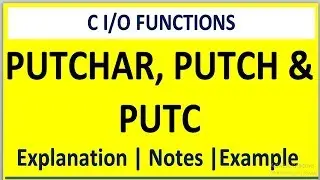 PUTCHAR AND PUTCH WITH EXAMPLE IN C PROGRAMMING