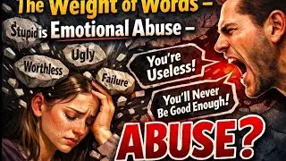 The Weight of Words &mdash; Is Emotional Abuse&hellip; Abuse?
