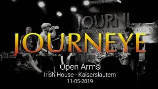 JOURNEYE (Journey-Tribute) - Open Arms .. @ Irish House / Kaiserslautern .. 2019
