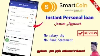 Smart Coin instant personal Loan App Review in Tamil @Tech and Tecchnics