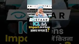 How long does it take to import Staar ICL Lenses?