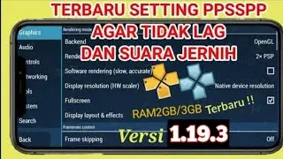 How to set ppsspp so it doesn't lag 2025 Sound doesn't stutter and clear images RAM 2GB/3GB