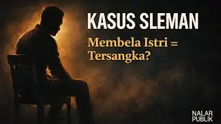 Kasus Sleman: Ketika Membela Istri Berujung Tersangka | Analisis Nalar Publik